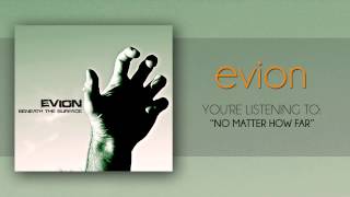 eVion - No Matter How Far