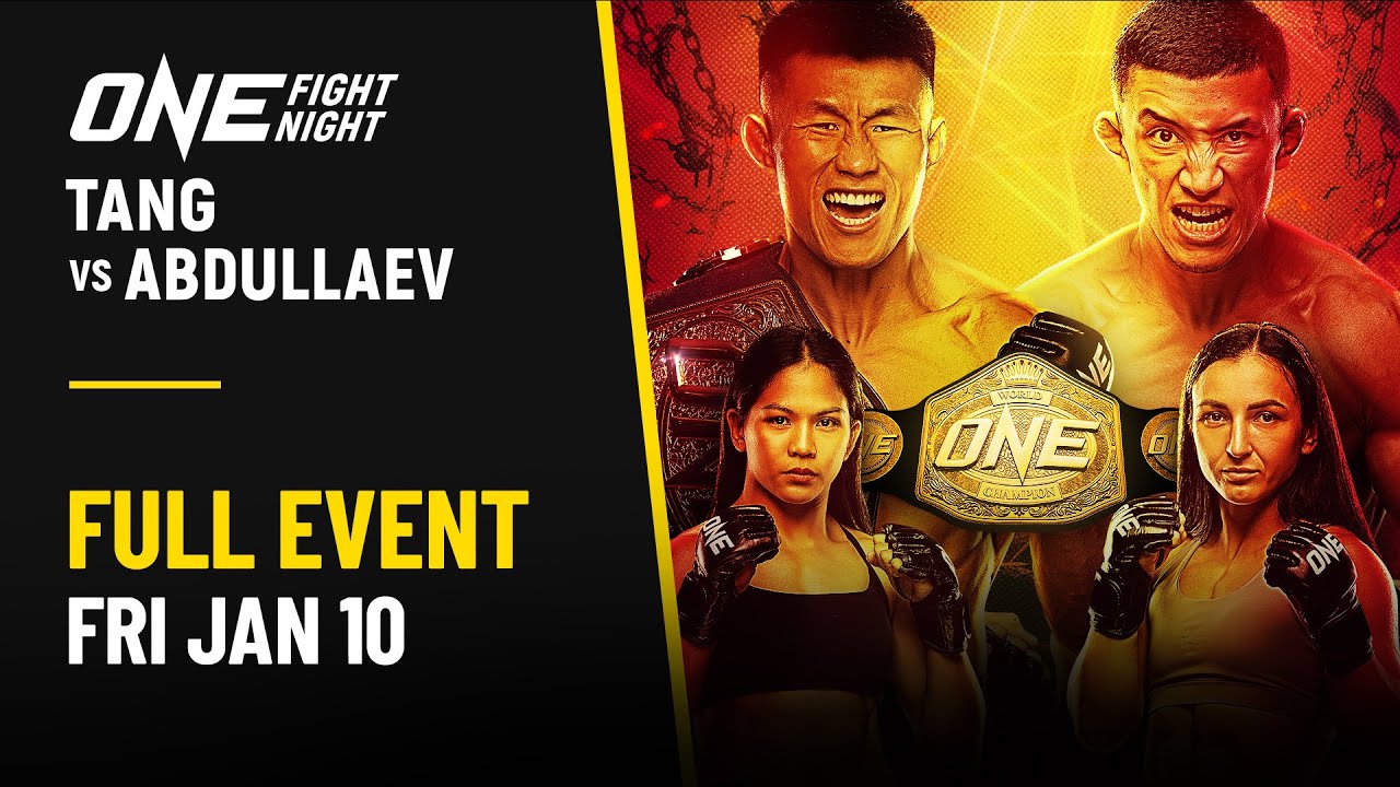 🔴 [Live In HD] ONE Fight Night 27: Tang vs. Abdullaev