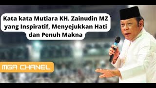 Download lagu Kata kata Mutiara KH. Zainudin MZ yang Inspiratif, Menyejukkan Hati dan Penuh Makna mp3