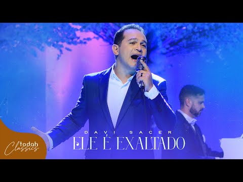 Davi Sacer | Ele é Exaltado [Clipe Oficial]