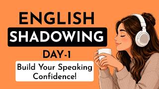 Improve Your English in 30 Days | 30 Day English Shadowing Practice Challenge Day 1