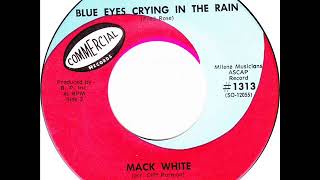 Mack White &quot;Blue Eyes Crying In The Rain&quot;