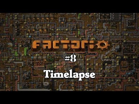 Factorio TimeLapse #8