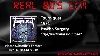 Tourniquet - Dysfunctional Domicile