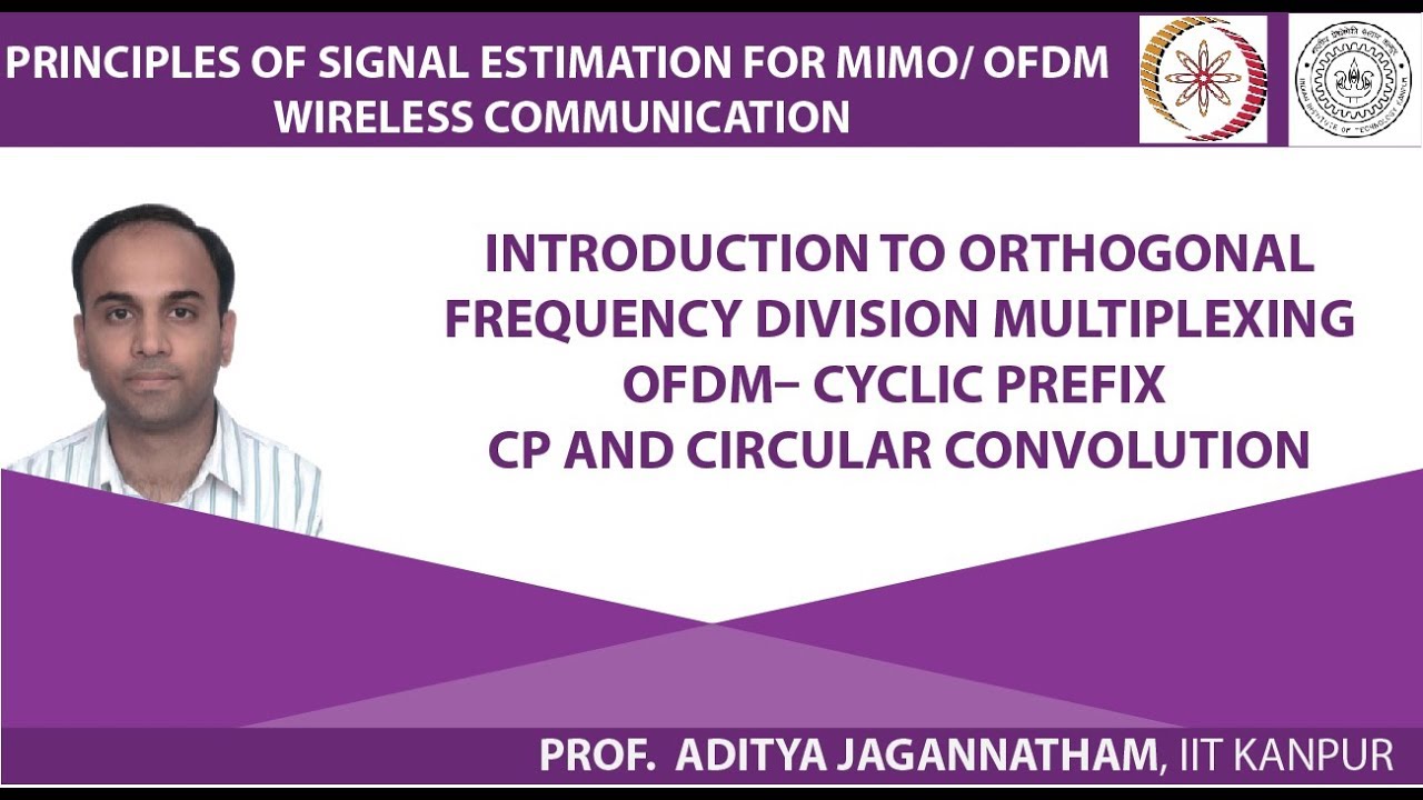 Introduction to Orthogonal Frequency Division Multiplexing OFDM – Cyclic Prefix CP and Circul