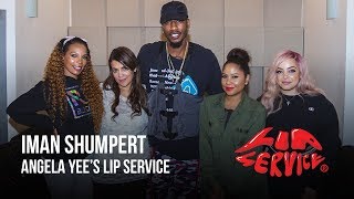 Angela Yee's Lip Service Feat. Iman Shumpert