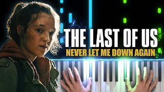 Never Let Me Down Again - The Last of Us | Piano Tutorial