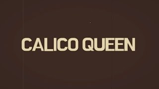 Griffin Anthony - Calico Queen (Lyric)