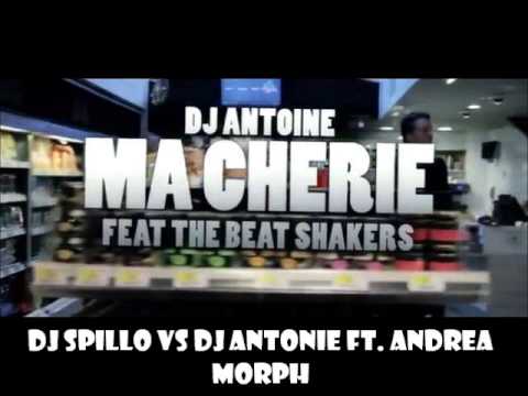 DJ Spillo Vs Dj Antonie Ft. Andrea Morph - Ma Chèrie