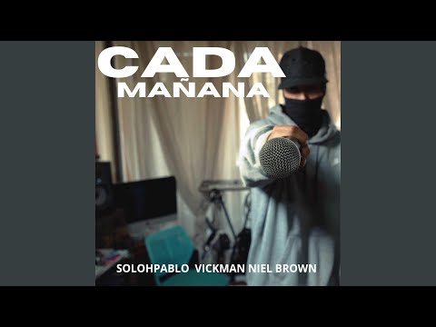 CADA MAÑANA (feat. Niel Brown & Vickman)