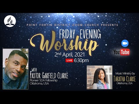 Friday Evening Worship | 2nd April, 2021 || 6:30pm