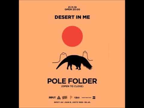 Pole Folder - Live At Desert In Me - Buenos Aires - Part 1 - November 2019