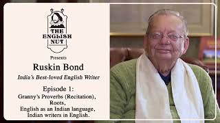 Ruskin Bond in conversation with The English Nut!