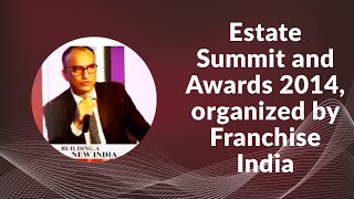 Estate Summit and Awards 2014, organized by Franchise India image