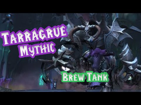 Tarragrue Mythic - Brew Master TANK POV