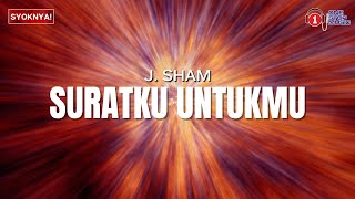 Download lagu Suratku Untukmu - J. Sham (Lirik Video) mp3