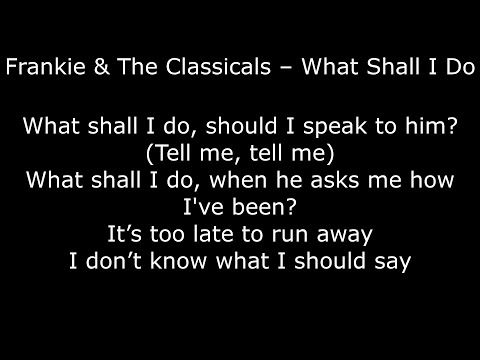 Northern Soul - Frankie And The Classicals – What Shall I Do - With Lyrics