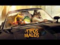 LOS TIPOS MALOS Tráiler