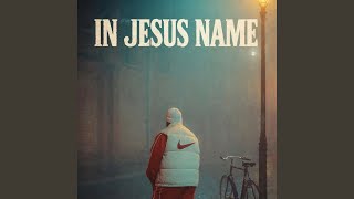 In Jesus Name