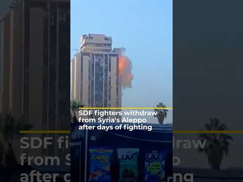 SDF fighters withdraw from Syrian city of Aleppo after days of fighting | AJ#shorts