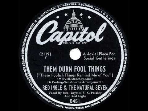 1947 Red Ingle & June Foray - Them Durn Fool Things (These Foolish Things Remind Me Of You)