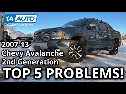 Top 5 Problems Chevy Avalanche Truck 2nd Generation 2007-13