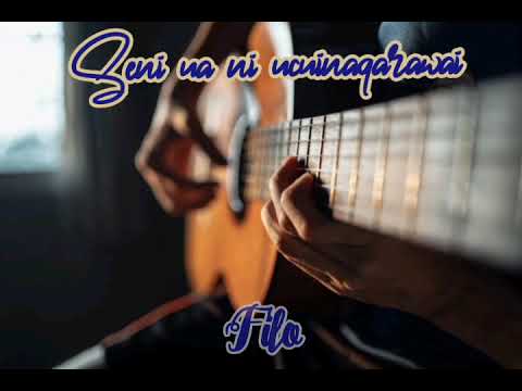 SENI UA NI UCUINAQARAWAI - FILO