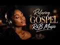 Relaxing Gospel R B Worship Music 2026 Peaceful Midnight Prayer Songs For Sleep Healing