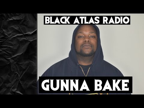 GUNNA BAKE INTERVIEW - Black Atlas Radio