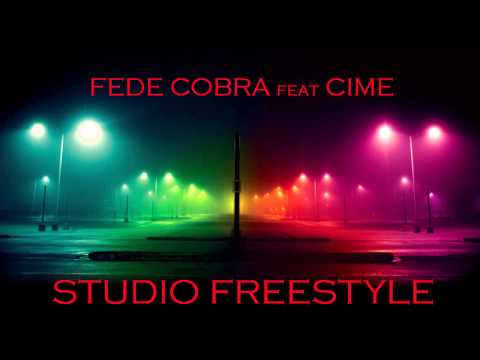 Fede Cobra - Studio Freestyle feat. Cime