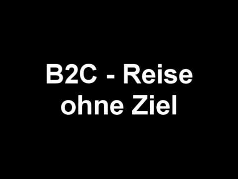 B2C - Reise Ohne Ziel
