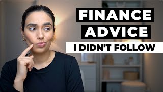 Personal Finance Advice I'm Glad I Didn't Follow...