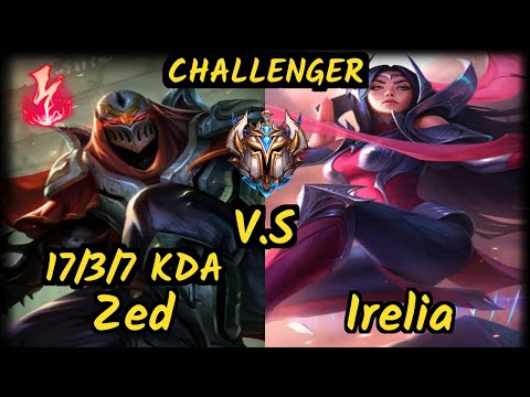 MSF.P LlDER (ZED) vs IRELIA - 17/3/7 KDA MID CHALLENGER GAMEPLAY - EUW