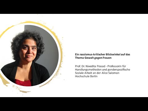 Session Rassismus kritischer Blickwinkel auf Gewalt gegen Frauen - Prof. in  Dr.  Nivedita Prasad