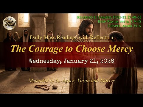 The Courage to Choose Mercy – Wednesday, January 21, 2026