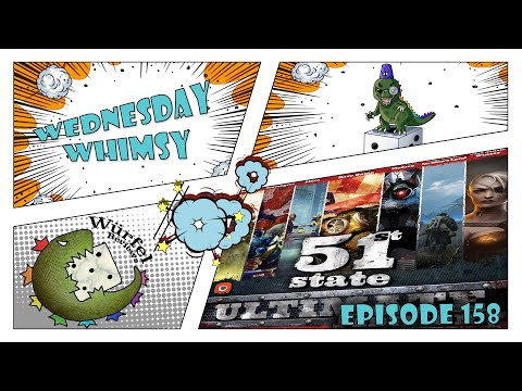 Wednesday Whimsy - Episode 158 - 51st State