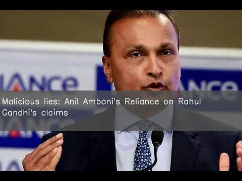 Malicious lies: Anil Ambani's Reliance on Rahul Gandhi's claims