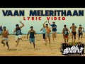 Vaan Melerithaan Dhill Dhilip Lyric Song Harshan Christopher Stanley Akilan D H I L I P