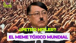 ¿Petro Hitler? Indignación: el trino nazi de Petro que avergüenza a Colombia | #ElControl