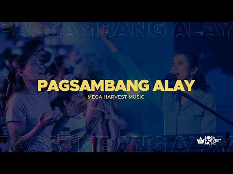 Pagsambang Alay - Mega Harvest