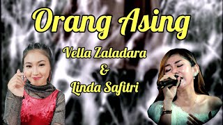 Download lagu Orang Asing - Vella Zaladara & Linda Safitri / SK group. mp3