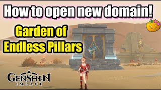 How to Open New Domain In Sumeru Desert - Garden of Endless Pillars  Genshin Impact 3.1 unlock guide