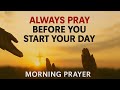 Pray FIRST Before Everything A Powerful Morning Prayer That Will Change Your Entire Day