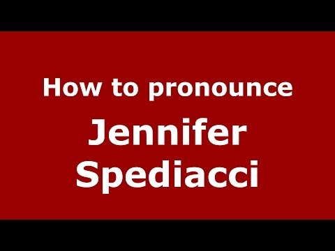 How to pronounce Jennifer Spediacci (Italian/Italy)  - PronounceNames.com