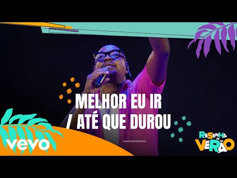 Melhor Eu Ir Até Que Durou - Mumuzinho