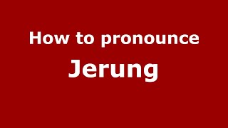 How to pronounce Jerung