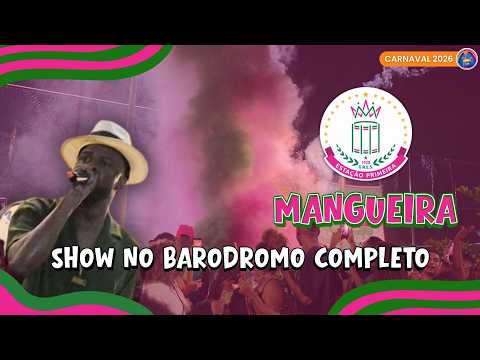 MANGUEIRA 2026 | APRESENTAÇÃO COMPLETA NO BARÓDROMO