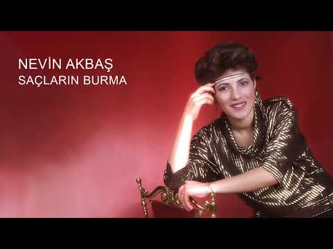 Nevin Akbaş - Saçların Burma