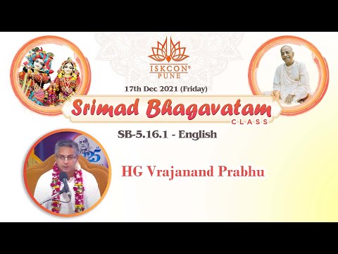 SB-5.16.1 | HG Vrajanand Prabhu 17th December 2021 #ISKCONNVCC​​​ Pune