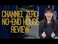 Channel Zero: No-End House - TV Review